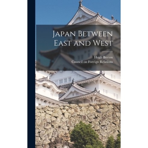(영문도서) Japan Between East and West Hardcover, Hassell Street Press, English, 9781013621437