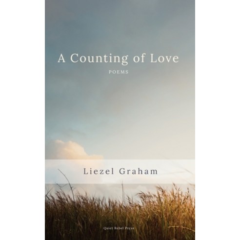 (영문도서) A Counting of Love: Poems Paperback, Quiet Rebel Press, English, 9781919653211
