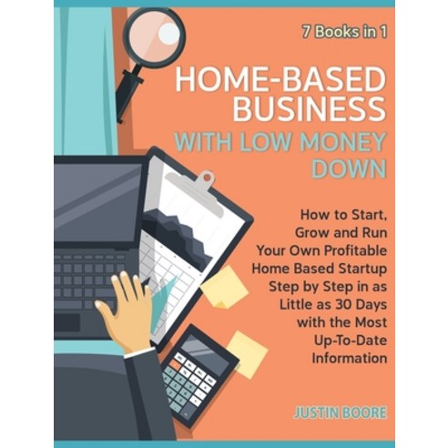 (영문도서) Home-Based Business with Low Money Down [7 Books in 1]: How to Start Grow and Run Your Own P... Hardcover, Home Business, English, 9781802950366