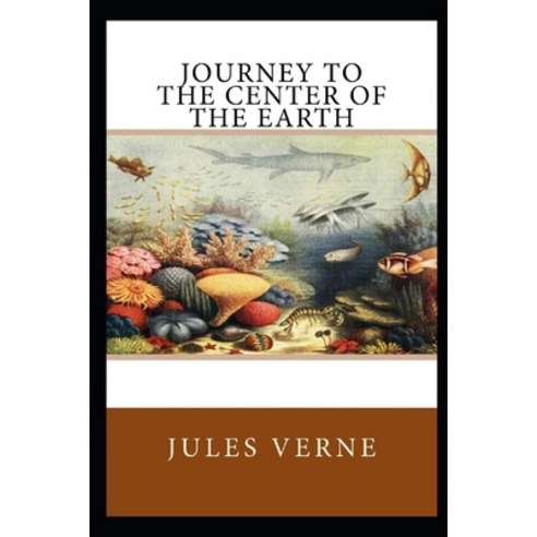 (영문도서) journey to the center of the earth(Annotated Edition) Paperback, Independently Published, English, 9798516557804