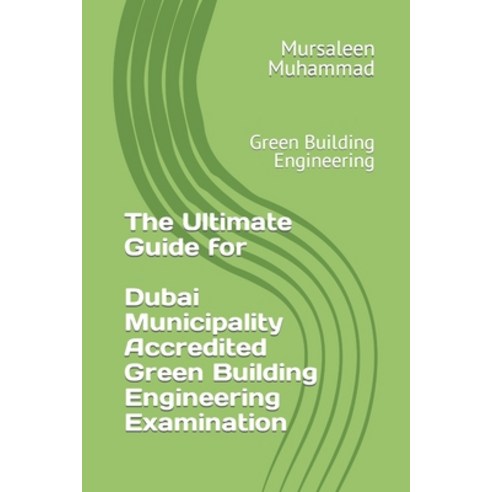 (영문도서) Mastering Green Building Engineering: Ultimate Guide to Prepare Dubai Municipality Accreditat... Paperback, Independently Published, English, 9798882536199