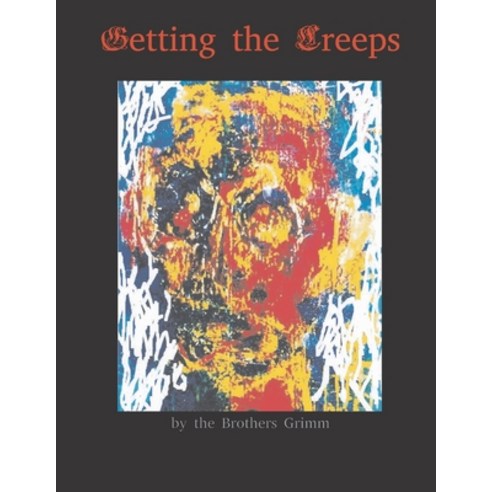 Getting the Creeps Paperback, Independently Published
