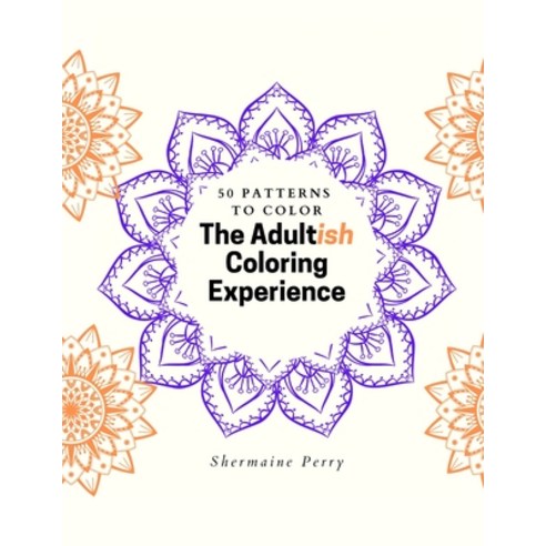 The Adultish Coloring Experience Paperback, Innovation Consultants of D..., English, 9781953518033