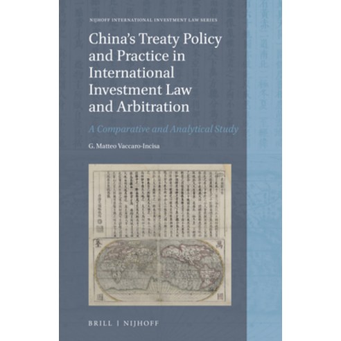 (영문도서) China''s Treaty Policy and Practice in International Investment Law and Arbitration: A Compara... Hardcover, Brill Nijhoff, English, 9789004443907