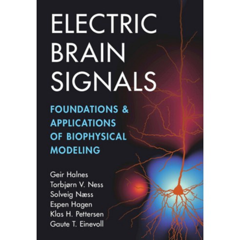 (영문도서) Electric Brain Signals: Foundations and Applications of Biophysical Modeling Paperback, Cambridge University Press, English, 9781009018623