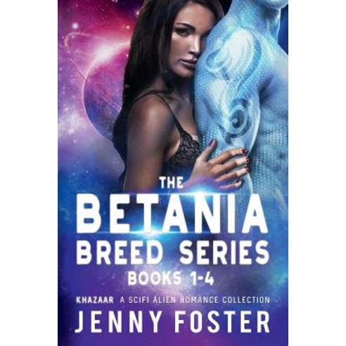 (영문도서) The Betania Breed Series: Books 1-4: A SciFi Alien Romance Collection Paperback, Createspace Independent Pub..., English, 9781725183520