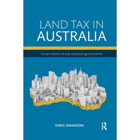 (영문도서) Land Tax in Australia: Fiscal reform of sub-national government Paperback, Routledge, English, 9781032179568