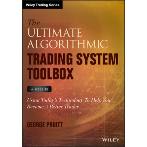 The Ultimate Algorithmic Trading System Toolbox +Website: Using Today''s Technology To Help You Becom... Hardcover, Wiley
