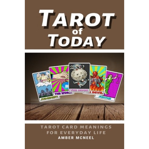 (영문도서) Tarot of Today: Tarot Meanings for Everyday Life Paperback, Independently Published, English, 9798548897121