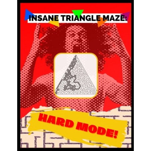 (영문도서) Insane Triangle Maze - Hard Mode: Mind-Blowing Puzzle Activity Book For Adults! Paperback, Independently Published, English, 9798533469319