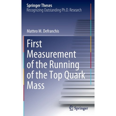 (영문도서) First Measurement of the Running of the Top Quark Mass Hardcover, Springer, English, 9783030903756