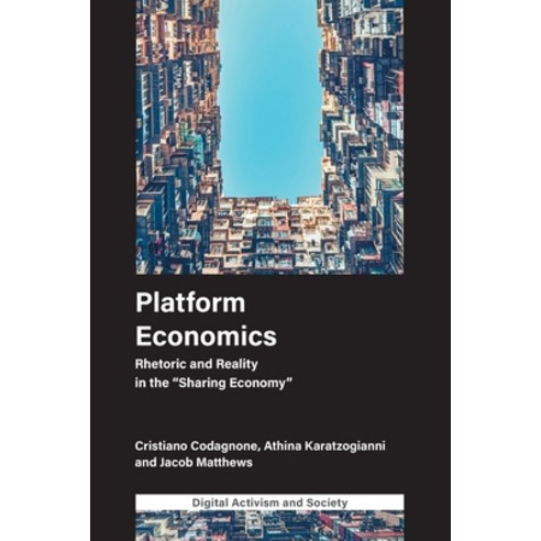 (영문도서) Platform Economics: Rhetoric and Reality in the Sharing Economy Paperback, Emerald Publishing Limited, English, 9781787542488
