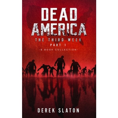 Dead America The Third Week Part One - 6 Book Collection Hardcover, VGA
