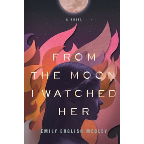 From the Moon I Watched Her Paperback, River Grove Books, English, 9781632993960