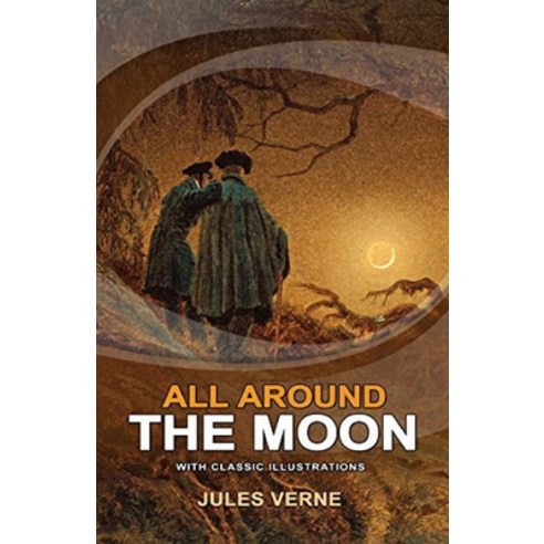 (영문도서) All Around the Moon Illustrated Paperback, Independently Published, English, 9798508752309
