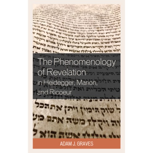 (영문도서) The Phenomenology of Revelation in Heidegger Marion and Ricoeur Hardcover, Lexington Books, English, 9781793640574