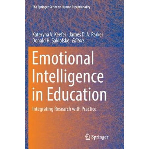 Emotional Intelligence in Education: Integrating Research with Practice Paperback, Springer