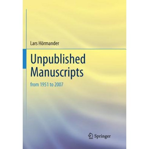 (영문도서) Unpublished Manuscripts: From 1951 to 2007 Paperback, Springer, English, 9783030099169