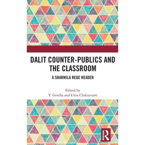 (영문도서) Dalit Counter-publics and the Classroom: A Sharmila Rege Reader Hardcover, Routledge Chapman & Hall, English, 9781032764962