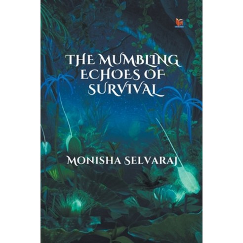 (영문도서) The Mumbling Echoes of Survival Paperback, Noel Lorenz House of Fiction, English, 9789393695772