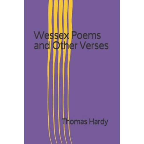 Wessex Poems and Other Verses Paperback, Independently Published, English, 9798736799312