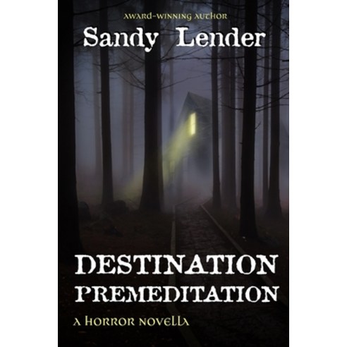 Destination Premeditation: a suspenseful horror novella Paperback, Iyf Publishing Dragon Hoard Press