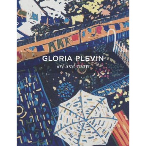 (영문도서) Gloria Plevin: Art and Essays Paperback, Independently Published, English, 9781095275382