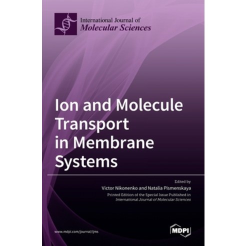 (영문도서) Ion and Molecule Transport in Membrane Systems Hardcover, Mdpi AG, English, 9783036513591