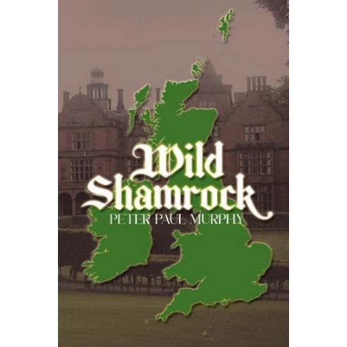 (영문도서) Wild Shamrock Paperback, Stonehenge Literary & Media, English, 9781088206416