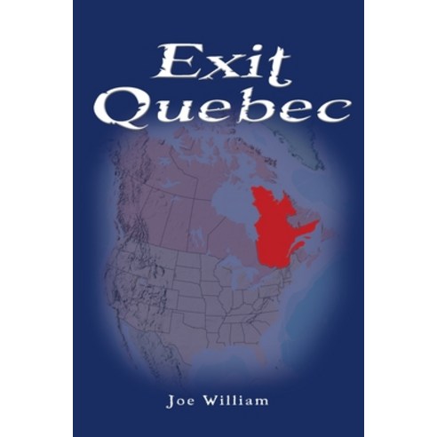 Exit Quebec Paperback, Independently Published