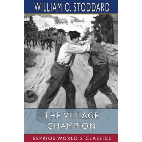 (영문도서) The Village Champion (Esprios Classics) Paperback, Blurb, English, 9798211986671