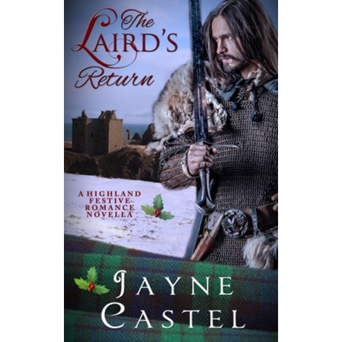 The Laird''s Return: A Highland Festive Romance Novella Paperback, Independently Published, English, 9798571191616