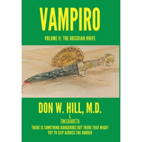 (영문도서) Vampiro: Volume II: The Obsidian Knife Hardcover, Bookwhip Company, English, 9781953537577