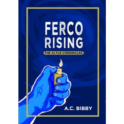 (영문도서) Ferco Rising: The Altus Chronicles Paperback, Alistair Bibby, English, 9781778293207