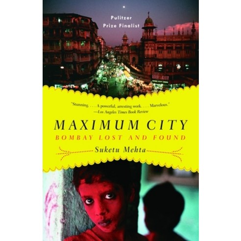 (영문도서) Maximum City: Bombay Lost and Found Paperback, Vintage, English, 9780375703409