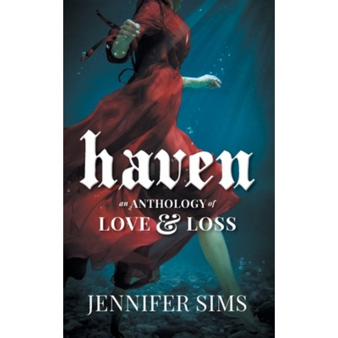Haven: An Anthology of Love & Loss Paperback, FriesenPress