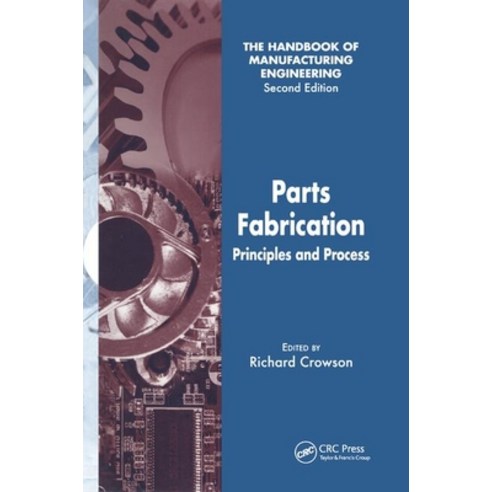 Parts Fabrication: Principles and Process Paperback, CRC Press, English, 9780367391300