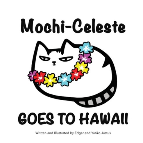 (영문도서) Mochi-Celeste Goes to Hawaii Paperback, Indy Pub, English, 9781087853567