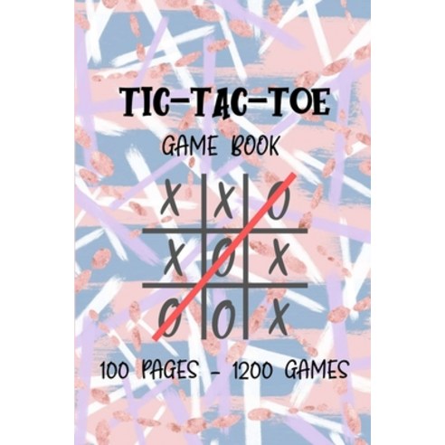 (영문도서) Tic Tac Toe Game book: 100 Pages - 1200 Games with scorecard 6'''' x 9'''' in Tic Tac Toe game ... Paperback, Independently Published, English, 9798615767647