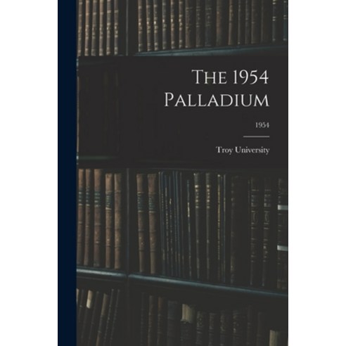 (영문도서) The 1954 Palladium; 1954 Paperback, Hassell Street Press, English, 9781013690235