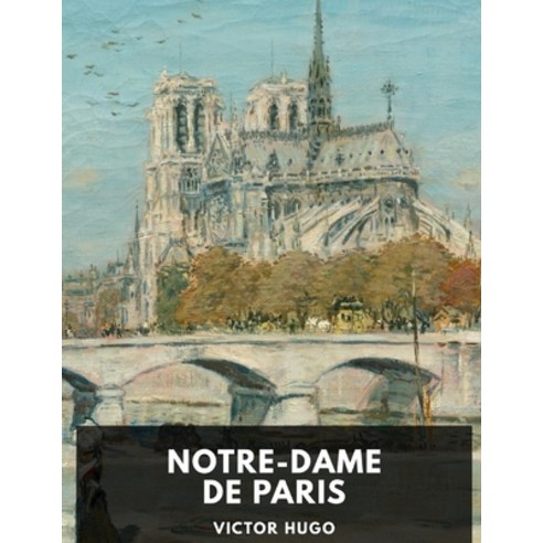 Notre-Dame de Paris illustrated Paperback, Independently Published, English, 9798712042739