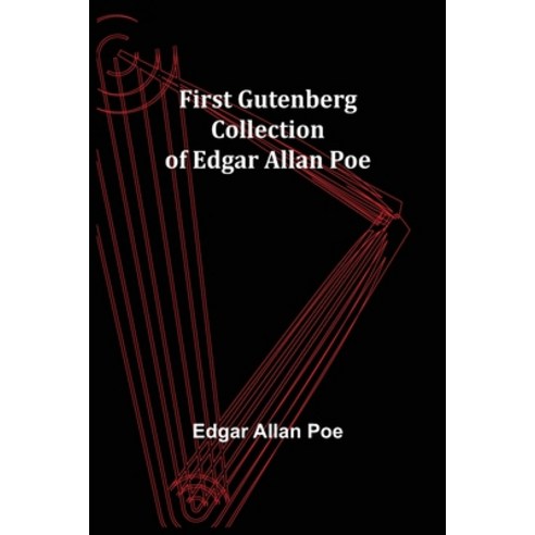 (영문도서) First Gutenberg Collection of Edgar Allan Poe Paperback, Alpha Edition, English, 9789356014275