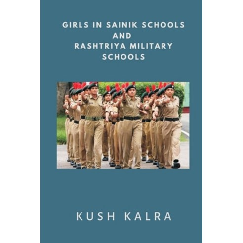 (영문도서) Girls in Sainik Schools and Rashtriya Military Schools Paperback, Vij Books India, English, 9789393499653