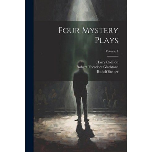 (영문도서) Four Mystery Plays; Volume 1 Paperback, Legare Street Press, English, 9781022792678