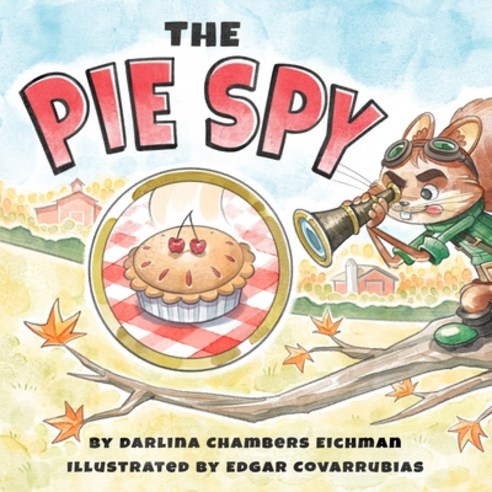 (영문도서) The Pie Spy Paperback, Learning Chambers, English, 9781736580424