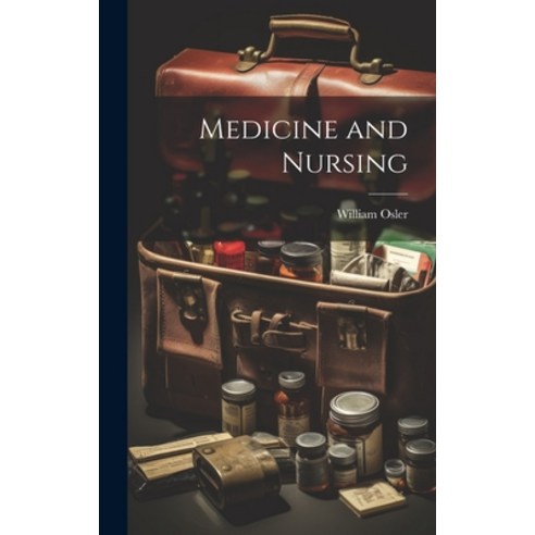 (영문도서) Medicine and Nursing Hardcover, Legare Street Press, English, 9781021142863