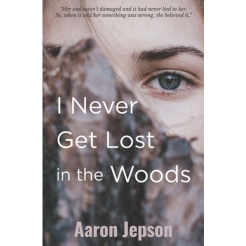 (영문도서) I Never Get Lost in the Woods Paperback, Waterside Productions, English, 9781960583017