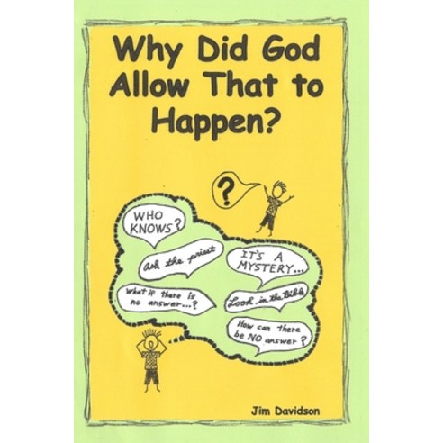 Why Did God Allow That to Happen? Paperback, Independently Published