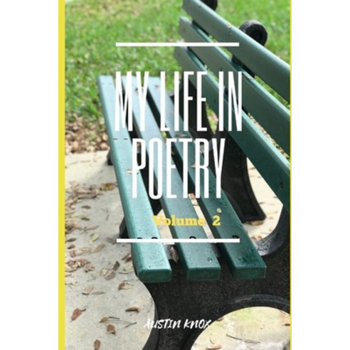 My Life In Poetry: Volume 2 Paperback, Independently Published