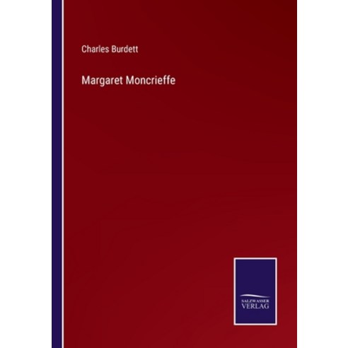 (영문도서) Margaret Moncrieffe Paperback, Salzwasser-Verlag, English, 9783375105747